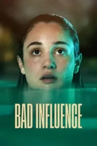 Bad Influence 2025 Hindi + English Hollywood Movie Bolly4u