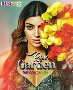 Rose Garden S01 2025 Full Web Series Bolly4u Rose Garden S01 2025 Full Web Series Bolly4u