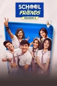 School Friends Season (1 – 3) 2025 Hindi Web Series Bolly4u